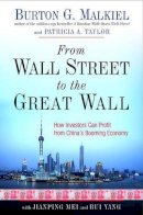 Burton G. Malkiel - From Wall Street to the Great Wall: How Investors Can Profit from China's Booming Economy - 9780393064780 - KLJ0014022