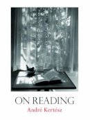 André Kertész - On Reading - 9780393066562 - V9780393066562