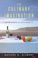 Sandra M. Gilbert - The Culinary Imagination - 9780393067651 - V9780393067651