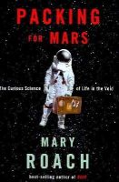 Roach - Packing for Mars: The Curious Science of Life in the Void - 9780393068474 - V9780393068474
