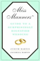 Jacobina Martin - Miss Manners' Guide to a Surprisingly Dignified Wedding - 9780393069143 - V9780393069143