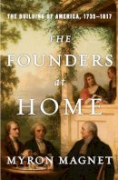 Myron Magnet - The Founders at Home - 9780393240214 - V9780393240214
