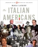Maria Laurino - The Italian Americans: A History - 9780393241297 - V9780393241297