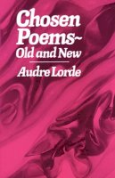A Lorde - Chosen Poems, Old and New - 9780393300178 - V9780393300178