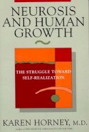 Karen Horney - Neurosis and Human Growth: The Struggle Towards Self-Realization - 9780393307757 - V9780393307757