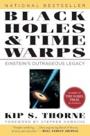 Kip S. Thorne - Black Holes and Time Warps: Einstein's Outrageous Legacy (Commonwealth Fund Book Program) - 9780393312768 - V9780393312768