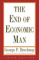George P. Brockway - The End of Economic Man: Principles of Any Future Economics - 9780393313529 - KCW0012341