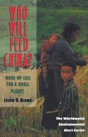 Lester R. Brown - Who Will Feed China?: Wake-Up Call for a Small Planet - 9780393314090 - KCW0012301