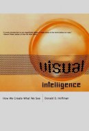Donald D. Hoffman - Visual Intelligence: How We Create What We See - 9780393319675 - V9780393319675