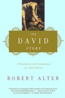 Robert Alter - The David Story: A Translation with Commentary of 1 and 2 Samuel - 9780393320770 - V9780393320770