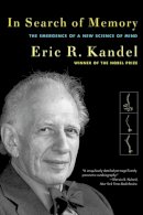 Eric R. Kandel - In Search of Memory: The Emergence of a New Science of Mind - 9780393329377 - V9780393329377