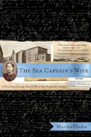 Martha Hodes - The Sea Captain's Wife. A True Story of Love, Race, and War in the Nineteenth Century.  - 9780393330298 - V9780393330298