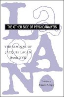 Jacques Lacan - The Seminar of Jacques Lacan: The Other Side of Psychoanalysis - 9780393330403 - V9780393330403