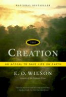 Edward O. Wilson - The Creation: An Appeal to Save Life on Earth - 9780393330489 - V9780393330489