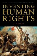 Lynn Hunt - Inventing Human Rights: A History - 9780393331998 - V9780393331998