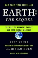 Miriam Horn - Earth: The Sequel: The Race to Reinvent Energy and Stop Global Warming - 9780393334197 - KRA0005211