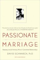 David Schnarch - Passionate Marriage: Keeping Love and Intimacy Alive in Committed Relationships - 9780393334272 - V9780393334272