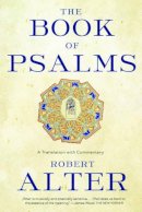 Robert Alter - The Book of Psalms: A Translation with Commentary - 9780393337044 - V9780393337044