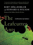 Bert Hölldobler - The Leafcutter Ants: Civilization by Instinct - 9780393338683 - V9780393338683