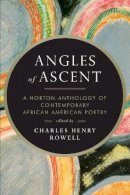 Charles H Rowell - Angles of Ascent: A Norton Anthology of Contemporary African American Poetry - 9780393339406 - V9780393339406