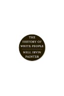Nell Irvin Painter - The History of White People - 9780393339741 - V9780393339741