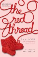 Ann Hood - The Red Thread: A Novel - 9780393339765 - V9780393339765