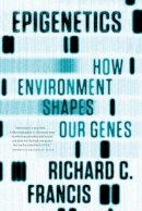 Francis, Richard C. - Epigenetics - 9780393342284 - V9780393342284