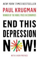 Paul Krugman - End This Depression Now! - 9780393345087 - V9780393345087
