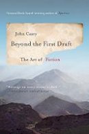 John Casey - Beyond the First Draft: The Art of Fiction - 9780393351248 - V9780393351248