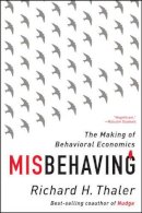 Richard H. Thaler - Misbehaving: The Making of Behavioral Economics - 9780393352795 - V9780393352795
