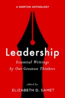 Elizabeth D. Samet - Leadership: Essential Writings by Our Greatest Thinkers: A Norton Anthology - 9780393603668 - V9780393603668