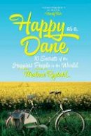Malene Rydahl - Happy as a Dane: 10 Secrets of the Happiest People in the World - 9780393608922 - V9780393608922
