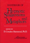 Hammond, D.Corydon - Handbook of Hypnotic Suggestions and Metaphors - 9780393700954 - V9780393700954