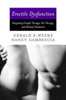 Nancy Gambescia - Erectile Dysfunction: Integrating Couple Therapy, Sex Therapy, and Medical Treatment - 9780393703306 - V9780393703306