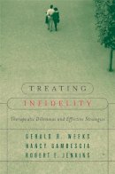 Nancy Gambescia - Treating Infidelity: Therapeutic Dilemmas and Effective Strategies - 9780393703887 - V9780393703887