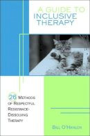 Bill O'hanlon - Guide to Inclusive Therapy - 9780393704105 - V9780393704105