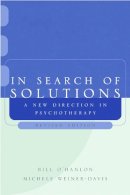 Bill O´hanlon - In Search of Solutions: A New Direction in Psychotherapy - 9780393704372 - V9780393704372
