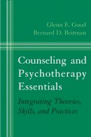 Bernard D. Beitman - Counseling and Psychotherapy Essentials: Integrating Theories, Skills, and Practices - 9780393704587 - V9780393704587