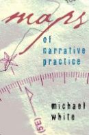 Michael White - Maps of Narrative Practice - 9780393705164 - V9780393705164