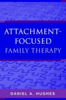 Daniel A. Hughes - Attachment-Focused Family Therapy - 9780393705263 - V9780393705263