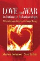 Marion F. Solomon - Love and War in Intimate Relationships: Connection, Disconnection, and Mutual Regulation in Couple Therapy - 9780393705751 - V9780393705751