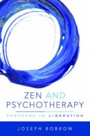 Joseph Bobrow - Zen and Psychotherapy: Partners in Liberation - 9780393705799 - V9780393705799