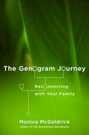 Monica Mcgoldrick - The Genogram Journey: Reconnecting with Your Family - 9780393706277 - V9780393706277