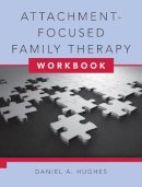 Daniel A. Hughes - Attachment-Focused Family Therapy Workbook - 9780393706499 - V9780393706499
