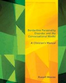 Russell Meares - Borderline Personality Disorder and the Conversational Model: A Clinician´s Manual - 9780393707830 - V9780393707830