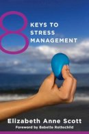Elizabeth Anne Scott - 8 Keys to Stress Management - 9780393708097 - V9780393708097