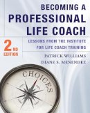 Diane S. Menendez - Becoming a Professional Life Coach: Lessons from the Institute of Life Coach Training - 9780393708363 - V9780393708363