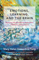 Mary Helen Immordino-Yang - Emotions, Learning, and the Brain: Exploring the Educational Implications of Affective Neuroscience - 9780393709810 - V9780393709810