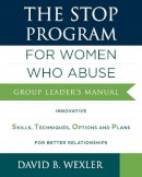 David B. Wexler - The STOP Program: For Women Who Abuse: Group Leader´s Manual - 9780393711486 - V9780393711486