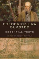 Unknown - Frederick Law Olmsted: Essential Texts - 9780393733105 - V9780393733105